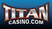 Play now at Titan Casino!